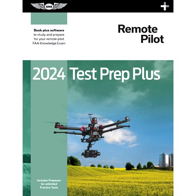 预订 2024 Remote Pilot Test Prep Plus: Paperback Plus Software to Study and Prepare for Your Pilot FAA Knowledge Exam: 9