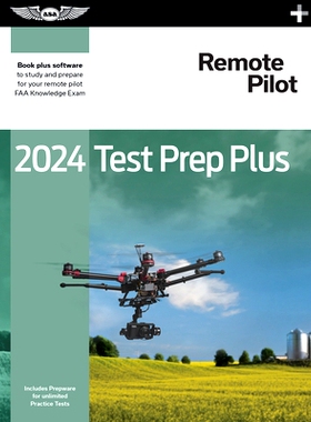 预订 2024 Remote Pilot Test Prep Plus: Paperback Plus Software to Study and Prepare for Your Pilot FAA Knowledge Exam: 9