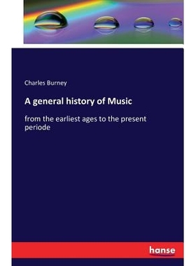 预订 A general history of Music: from the earliest ages to the present periode: 9783741190995