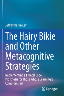 【预订】The Hairy Bikie and Other Metacognitive Strategies 9783030466206