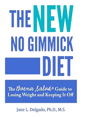 预订 The NEW No Gimmick Diet: The Buena Salud(R) Guide to Losing Weight and Keeping it Off: 9780997995411