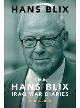 预订 The Hans Blix Iraq War Diaries: 2000–2003 汉斯-布利克斯伊拉克战争日记：2000-2003: 9781009650175