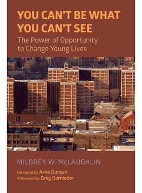 预订 You Canâ€™t Be What You Canâ€™t See: The Power of Opportunity to Change Young Lives 你不能成为你看不到的东西