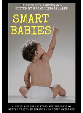 预订 Smart Babies: A guide for identifying and supporting gifted traits in infants and young children: 9781717269225