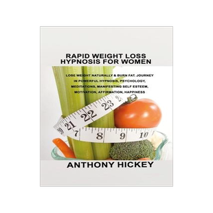 [预订]Rapid Weight Loss Hypnosis for Women: Lose Weight Naturally & Burn Fat. Journey in Powerful Hypnosis 9781803035949