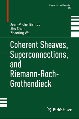 [预订]Coherent Sheaves, Superconnections, and Riemann-Roch-Grothendieck