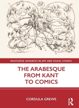 【预订】The Arabesque from Kant to Comics...9780815383581