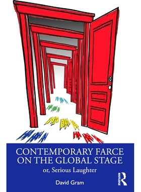 预订 Contemporary Farce on the Global Stage: or, Serious Laughter 全球舞台上的当代闹剧：或者，严肃的笑声: 9780367219284