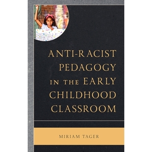 幼儿课堂中 9781793638380 Pedagogy Early Childhood the racist 反种族主义教学法 预订 Classroom Anti