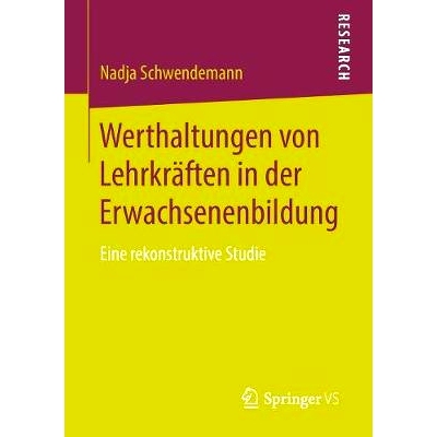 预订 Werthaltungen von Lehrkräften in der Erwachsenenbildung: Eine rekonstruktive Studie: 9783658219673
