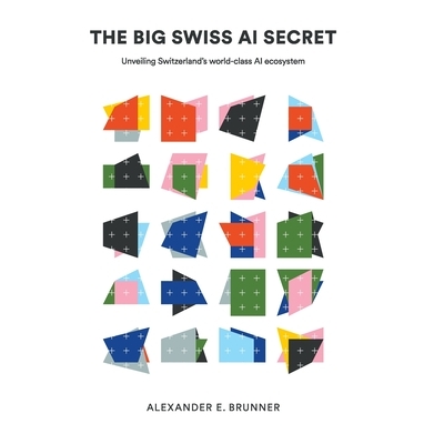 Unveiling Switzerland’s World-Class AI