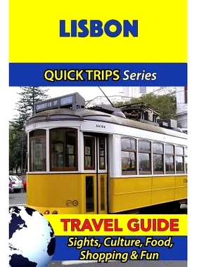 预订 Lisbon Travel Guide (Quick Trips Series): Sights, Culture, Food, Shopping & Fun: 9781532905384