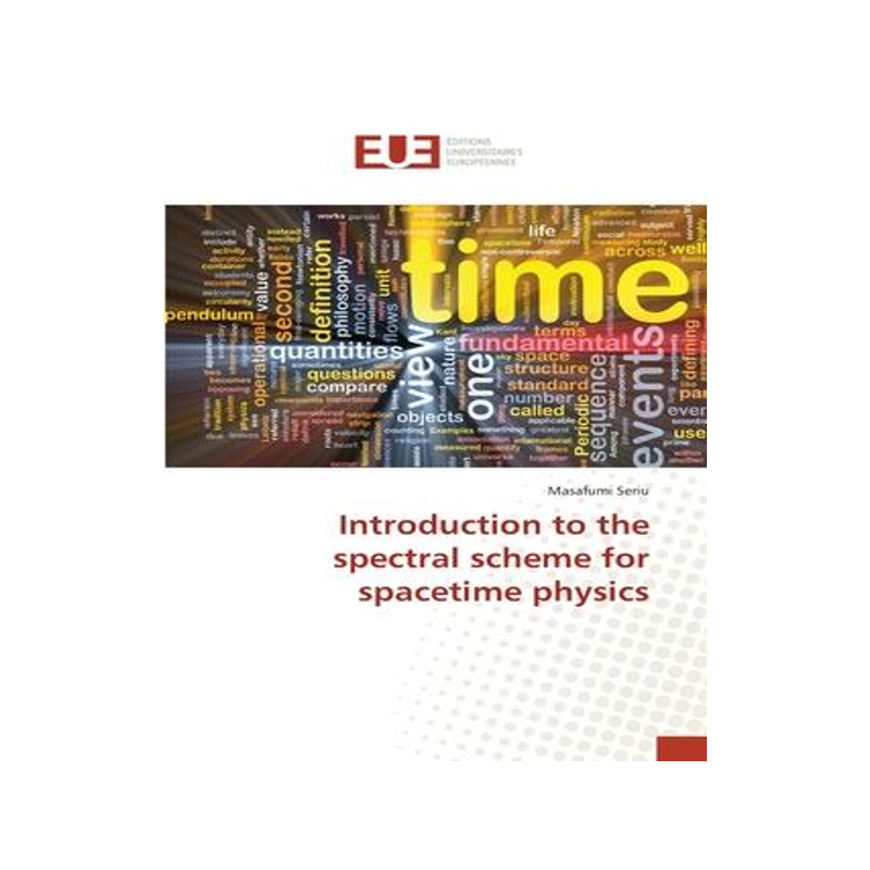 [预订]Introduction to the spectral scheme for spacetime physics 9783639730920
