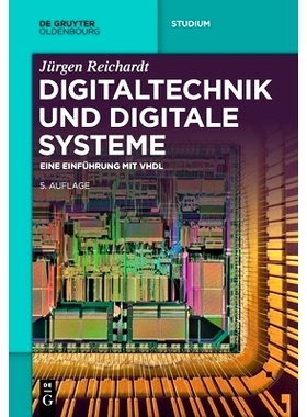 预订 Digitaltechnik und digitale Systeme: Eine Einführung mit VHDL 数字技术与数字系统: 9783110706963