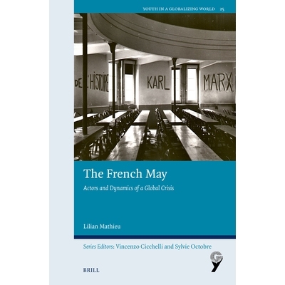 预订 The French May: Actors and Dynamics of a Global Crisis: 9789004748255