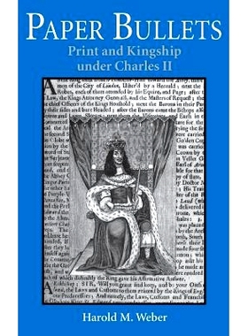 预订 Paper Bullets: Print and Kingship Under Charles II: 9780813119298