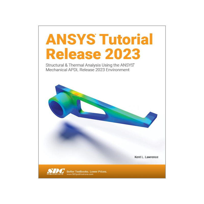 [预订]ANSYS Tutorial Release 2023 9781630576134