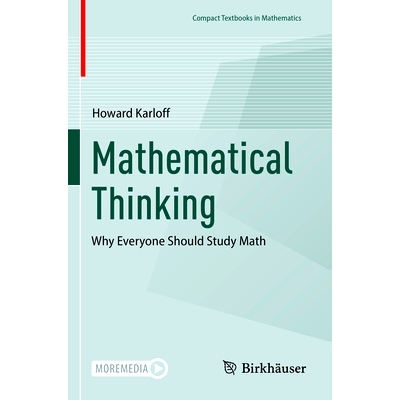 现货 Mathematical Thinking: Why Everyone Should Study Math: 9783031332050