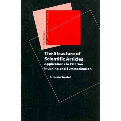 预订 The Structure of Scientific Articles: Applications to Citation Indexing and Summarization 科学文章结构：引文索引与