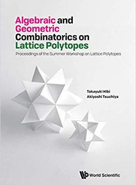 【预售】Algebraic and Geometric Combinatorics on Lattice Polytopes: Proceedings of the Summer Workshop on Lattice ...