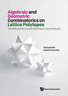 【预售】Algebraic and Geometric Combinatorics on Lattice Polytopes: Proceedings of the Summer Workshop on Lattice ...