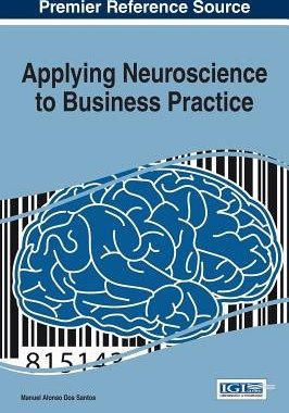 【预订】Applying Neuroscience to Business Practice