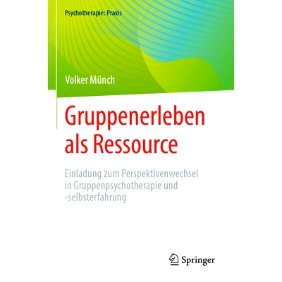 预订 Gruppenerleben ALS Ressource: Einladung Zum Perspektivenwechsel in Gruppenpsychotherapie Und -Selbsterfahrung: 9783