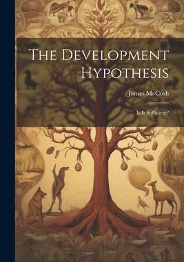 [预订]The Development Hypothesis; is It Sufficient? 9781021792969