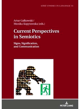 预订 Current Perspectives in Semiotics: Signs, Signification, and Communication, Volume 1: 9783631744307