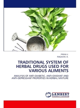 预订 Traditional System of Herbal Drugs Used for Various Aliments: 9783659961106