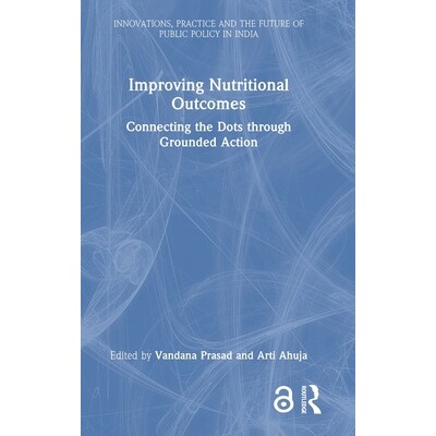 预订 Improving Nutritional Outcomes: Connecting the Dots Through Grounded Action: 9781041128984