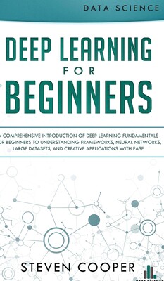 【预订】Deep Learning for Beginners: A comprehensive introduction of deep learning fundamentals for beginners to u...