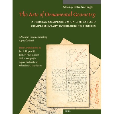 预订 The Arts of Ornamental Geometry: A Persian Compendium on Similar and Complementary Interlocking Figures. A Volume C