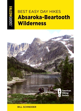 预订 Best Easy Day Hikes Absaroka-Beartooth Wilderness, Fourth Edition *轻松一日游阿布萨洛卡-熊牙荒野，第四版: 978149307