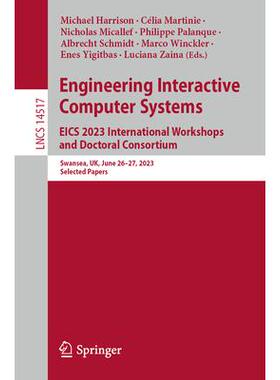预订 Engineering Interactive Computer Systems. EICS 2023 International Workshops and Doctoral Consortium Swansea, UK,