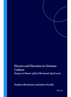 预订 Heroes and Heroism in German Culture: Essays in Honor of Jost Hermand April 2000 德国文化中的英雄与英雄主义：纪念约
