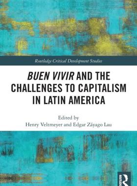 [预订]Buen Vivir and the Challenges to Capitalism in Latin America 9780367550035