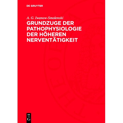 预订 Grundzuge der Pathophysiologie der höheren Nerventätigkeit: nach den Forschungsergebnissen I. P. Pawlows und sein