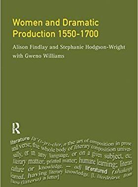 【预售】Women and Dramatic Production 1550 - 1700