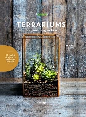 预订 Terrariums: Bring Nature Into Your Home: 9781584237136