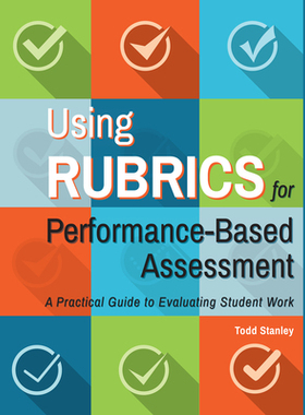 【预订】Using Rubrics for Performance-Based Assessment 9781618218674