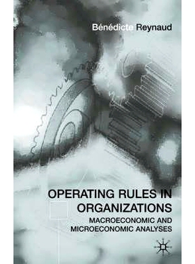 预订 Operating Rules in Organizations: Macroeconomic and Microeconomic Analyses: 9780333754412