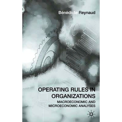 预订 Operating Rules in Organizations: Macroeconomic and Microeconomic Analyses: 9780333754412