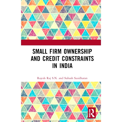 预订 Small Firm Ownership and Credit Constraints in India 印度的小企业所有权和信用约束: 9780367135126