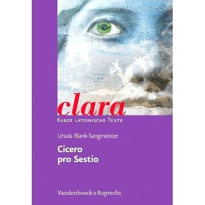 预订 Cicero, pro Sestio: clara. Kurze lateinische Texte 西塞罗，根据 Sestio:clara。拉丁文短文: 9783525717356