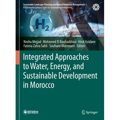 预订 Integrated Approaches to Water, Energy, and Sustainable Development in Morocco 摩洛哥水、能源与可持续发展的综合方法