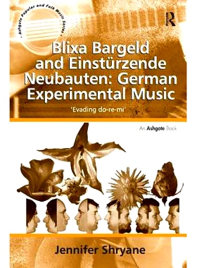 预订 Blixa Bargeld and Einstürzende Neubauten: German Experimental Music: ’Evading do-re-mi’ 德国工业乐团和德国试验音