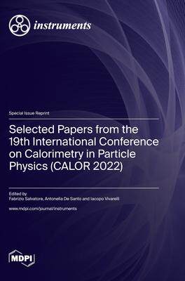 [预订]Selected Papers from the 19th International Conference on Calorimetry in Particle Physics (CALOR 202 9783036583945