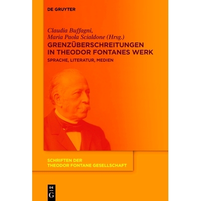 预订 Grenzüberschreitungen in Theodor Fontanes Werk: Sprache, Literatur, Medien 西奥多·丰塔作品中的跨越国界：语言、文