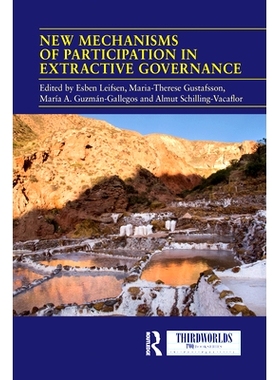 预订 New Mechanisms of Participation in Extractive Governance: Between technologies of governance and resistance work 参